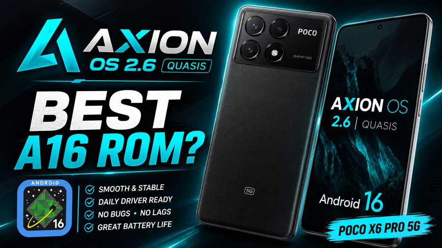 Axion OS 2.6 QUASIS for Poco X6 Pro 5G